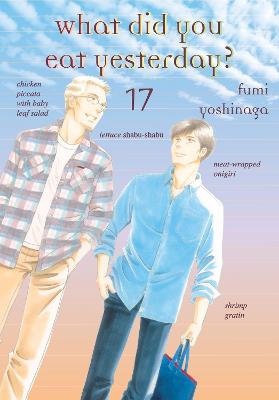 What Did You Eat Yesterday? #: What Did You Eat Yesterday? Volume 17 (Graphic Novel)