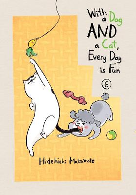 With A Dog And A Cat, Every Day Is Fun, Volume 06 (Graphic Novel)