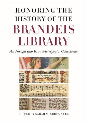 Honoring the History of the Brandeis Library - An Insight into Brandeis` Special Collections