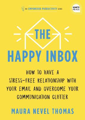 Empowered Productivity #: The Happy Inbox
