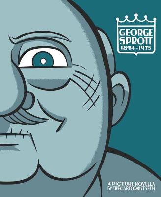 George Sprott: (1894-1975) (Graphic Novel)