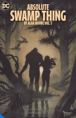 Absolute Swamp Thing by Alan Moore Vol. 3 (Graphic Novel)