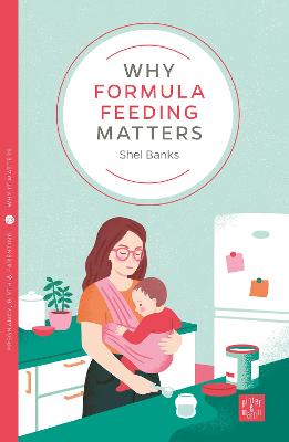 Pinter & Martin Why it Matters #: Why Formula Feeding Matters