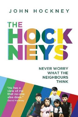 Hockneys, The: Never Worry What the Neighbours Think