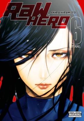 RaW Hero #: RaW Hero, Vol. 6 (Graphic Novel)