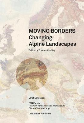 Moving Borders: Changing Alpine Landscapes
