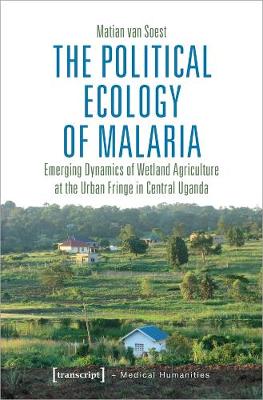 The Political Ecology of Malaria