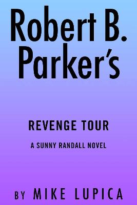 Sunny Randall #10: Robert B. Parker's Revenge Tour