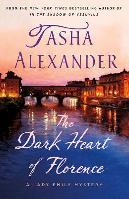 A Lady Emily Mystery #15: The Dark Heart of Florence