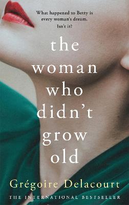 Woman Who Didn't Grow Old, The