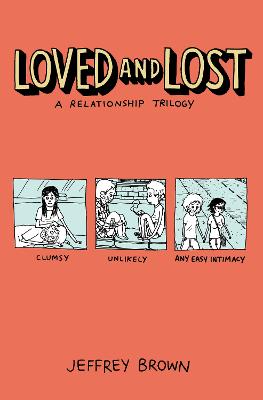 Loved and Lost: A Relationship Trilogy (Graphic Novel)