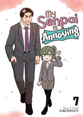 My Senpai is Annoying #07: My Senpai is Annoying Vol. 7 (Graphic Novel)
