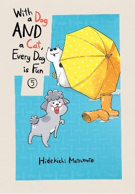 With A Dog And A Cat, Every Day Is Fun, Volume 5 (Graphic Novel)