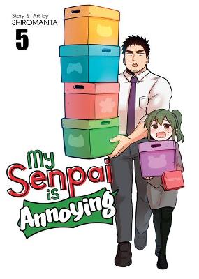 My Senpai is Annoying #05: My Senpai is Annoying Vol. 5 (Graphic Novel)
