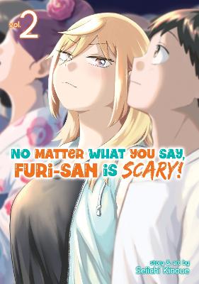 No Matter What You Say, Furi-san is Scary! #02: No Matter What You Say, Furi-san is Scary! Vol. 2 (Graphic Novel)