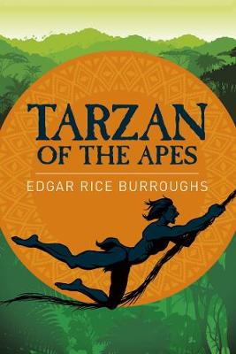 Arcturus Classics #: Tarzan of the Apes