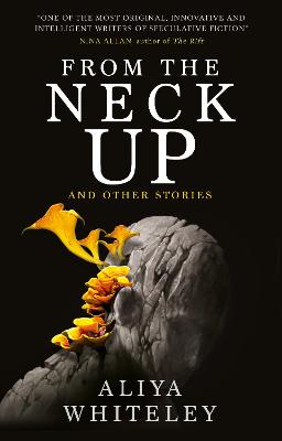 From the Neck Up and Other Stories