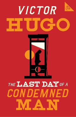 Alma Classics 101 Pages #: The Last Day of a Condemned Man