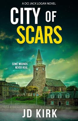 DCI Logan Crime Thrillers #14: City of Scars