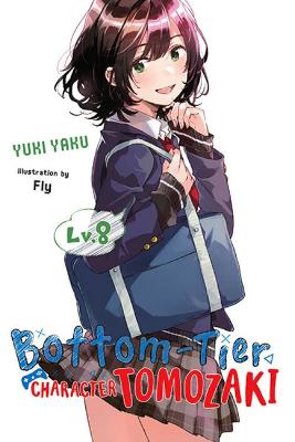 Bottom-Tier Character Tomozaki (Light GN) #: Bottom-Tier Character Tomozaki, Vol. 8 (Light Graphic Novel)