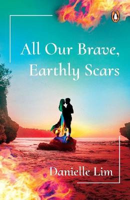 All Our Brave, Earthly Scars
