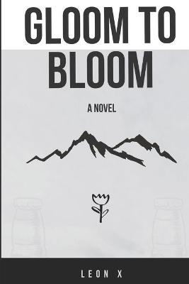 Gloom to Bloom