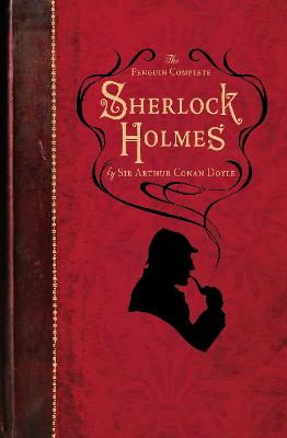 Penguin Complete Sherlock Holmes, The