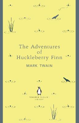Penguin English Library: Adventures of Huckleberry Finn, The