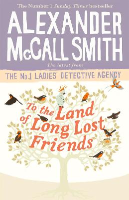 No.1 Ladies' Detective Agency #20: To the Land of Long Lost Friends