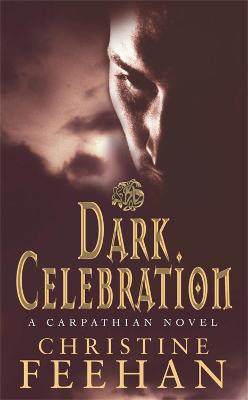 Dark Carpathian #17: Dark Celebration: A Carpathian Reunion