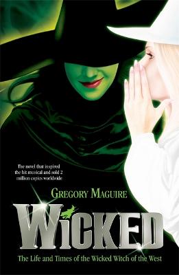 Wicked Years #01: Wicked: Life and Times of the Wicked Witch of the West, The