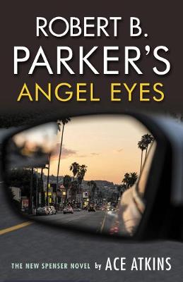Spenser #47: Robert B. Parker's Angel Eyes