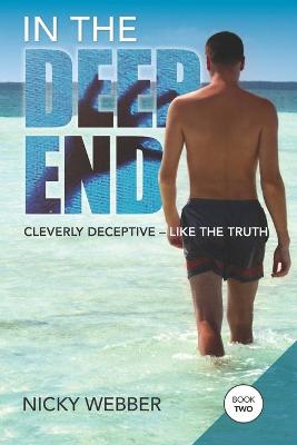 In the Deep End #02: Cleverly Deceptive Like The Truth