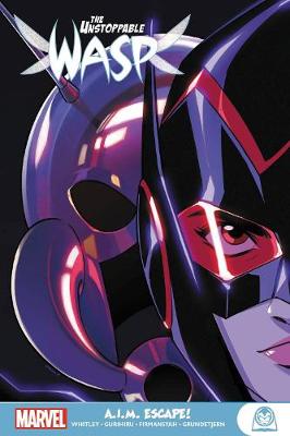 Unstoppable Wasp: A.i.m. Escape (Graphic Novel)