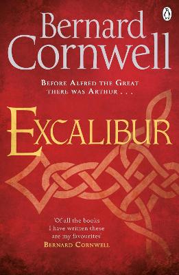Warlord Chronicles #03: Excalibur - A Novel of Arthur