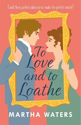 Regency Vows #02: To Love and to Loathe