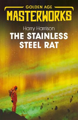 Golden Age Masterworks: Stainless Steel Rat, The