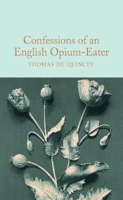 Macmillan Collector's Library: Confessions of an English Opium-Eater