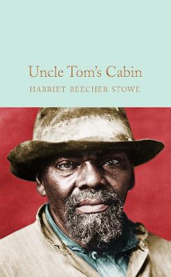 Macmillan Collector's Library: Uncle Tom's Cabin