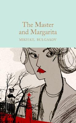 Macmillan Collector's Library: Master and Margarita, The