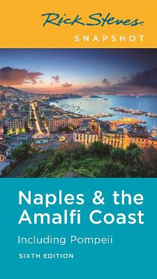 Rick Steves Snapshot #: Naples and the Amalfi Coast  (6th Edition)
