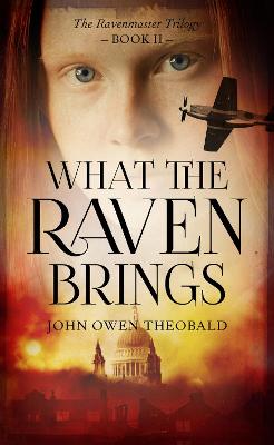 Ravenmaster Trilogy #02: What the Raven Brings