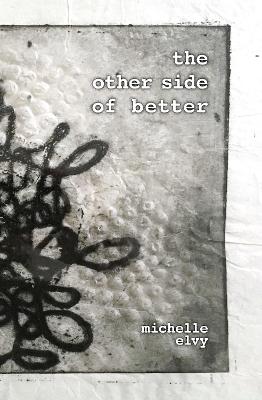 The Other side of better