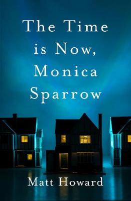 Time is Now, Monica Sparrow, The