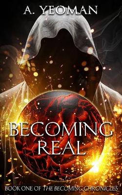 Becoming Chronicles #01: Becoming Real