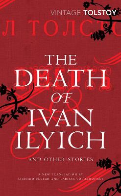 Vintage Classics: Death of Ivan Ilych and Other Stories, The (Short Stories)