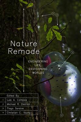 Convening Science: Discovery at the Marine Biological Laboratory #: Nature Remade