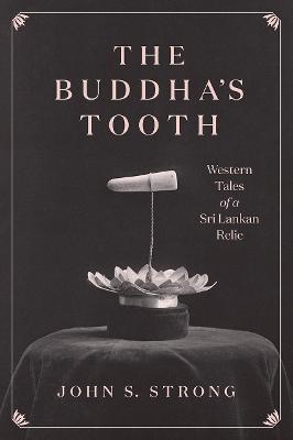 Buddhism and Modernity: The Buddha's Tooth