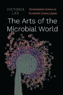 Synthesis #: The Arts of the Microbial World