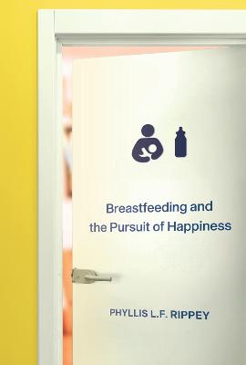 Breastfeeding and the Pursuit of Happiness